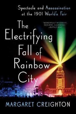 The Electrifying Fall of Rainbow City - Margaret Creighton