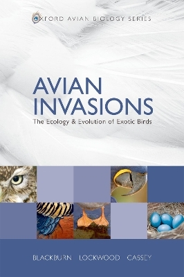 Avian Invasions - Tim M. Blackburn, Julie L. Lockwood, Phillip Cassey