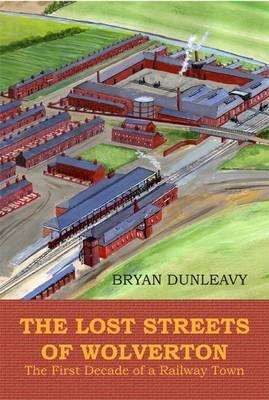 The Lost Streets of Wolverton - Bryan R. Dunleavy