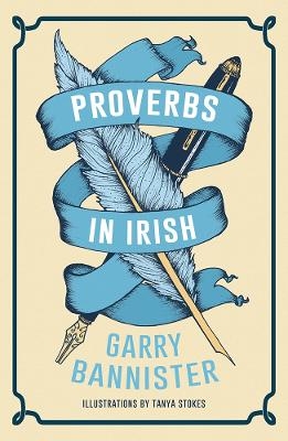 Proverbs in Irish - Garry Bannister