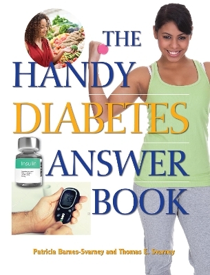 The Handy Diabetes Answer Book - Patricia E. Barnes-Svarney