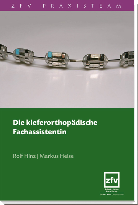 Die kieferorthopädische Fachassistentin - Markus Heise, Rolf Hinz