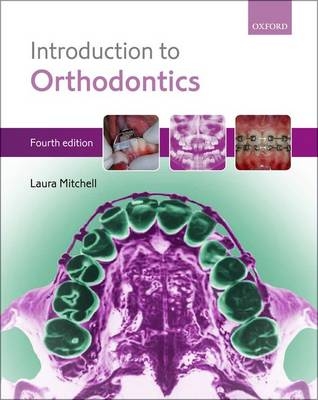 An Introduction to Orthodontics - Laura Mitchell