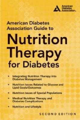 American Diabetes Association Guide to Nutrition Therapy for Diabetes - 