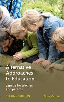 Alternative Approaches to Education - Fiona Carnie