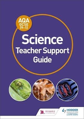 AQA GCSE (9-1) Science Teacher Support Guide