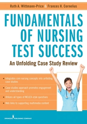 Fundamentals of Nursing Test Success - Ruth A. Wittmann-Price, Frances H. Cornelius