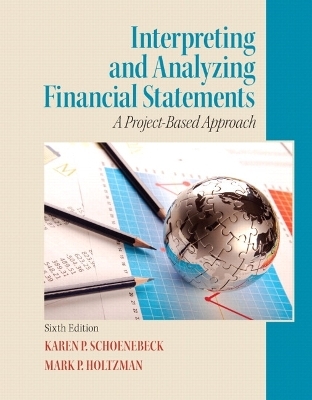 Interpreting and Analyzing Financial Statements - Karen Schoenebeck, Mark Holtzman