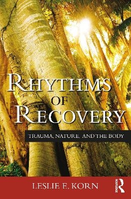 Rhythms of Recovery - Leslie E. Korn