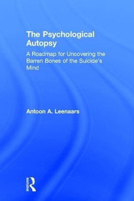 The Psychological Autopsy - Antoon Leenaars