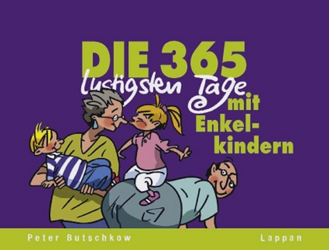 Die 365 lustigsten Tage mit Enkelkindern - Peter Butschkow