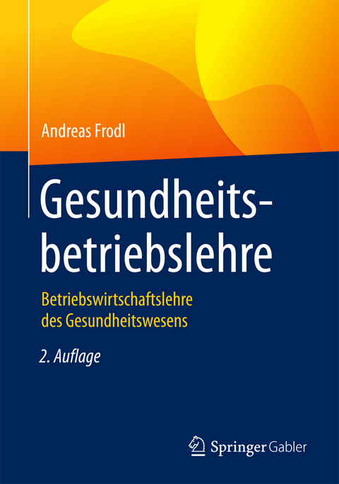 Gesundheitsbetriebslehre - Andreas Frodl