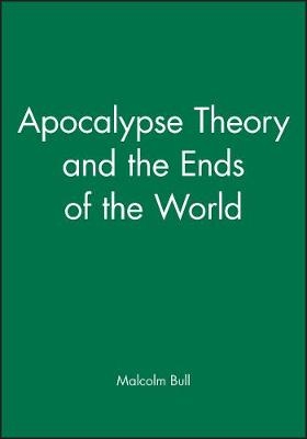 Apocalypse Theory and the Ends of the World - 