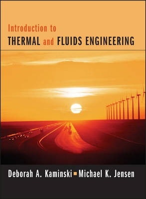 Introduction to Thermal and Fluids Engineering - Deborah A. Kaminski, Michael K. Jensen