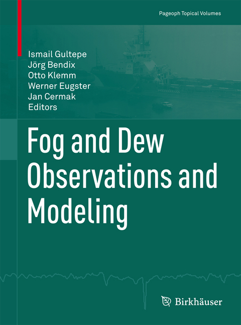 Fog and Dew Observations and Modeling - 