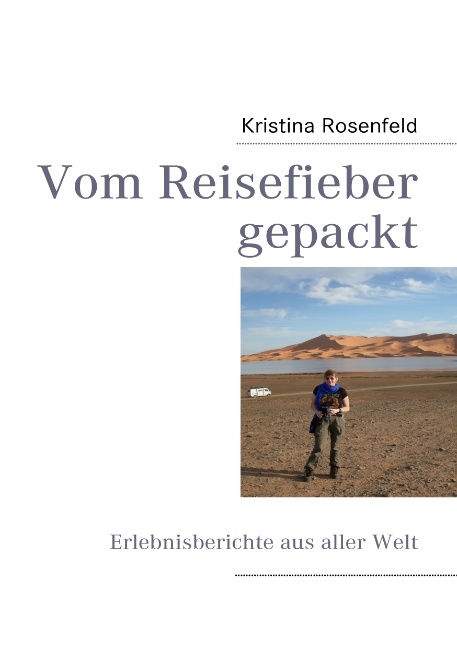 Vom Reisefieber gepackt - Kristina Rosenfeld