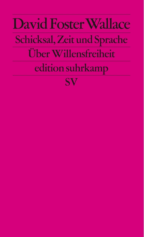 Schicksal, Zeit und Sprache - David Foster Wallace