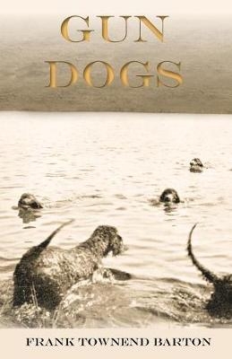 Gun Dogs - Frank Townend Barton