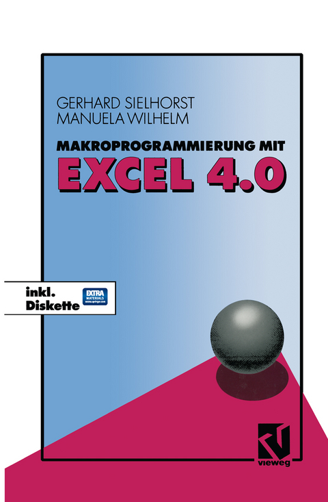 Makroprogrammierung mit Excel 4.0 - Manuela Wilhelm