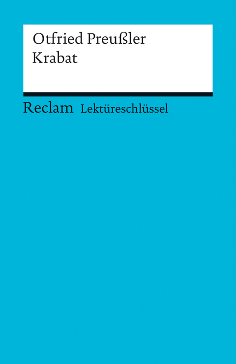 Lektüreschlüssel zu Otfried Preußler: Krabat - Winfried Freund, Walburga Freund-Spork