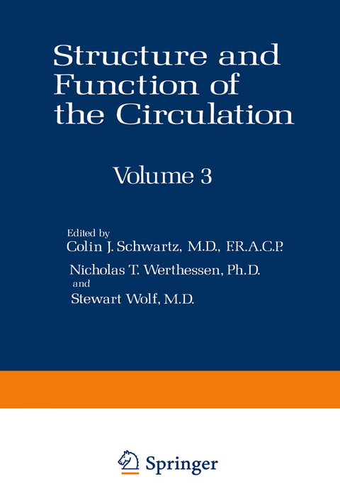 Structure and Function of the Circulation - Colin J. Schwartz, Nicholas T. Werthessen, Stewart Wolf