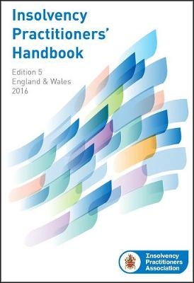 Insolvency Practitioners Handbook -  By the Insolvency Practitioners’ Association