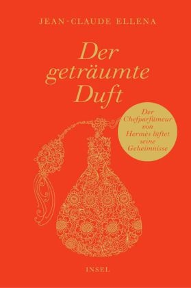 Der geträumte Duft - Jean-Claude Ellena