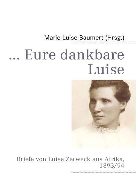 ... Eure dankbare Luise - 