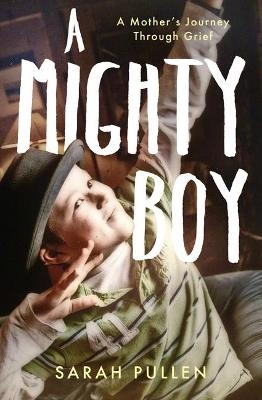 A Mighty Boy - Sarah Pullen