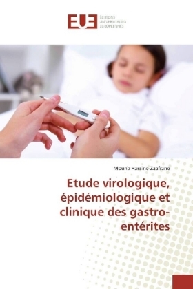 Etude virologique, épidémiologique et clinique des gastro-entérites - Mouna Hassine-Zaafrane