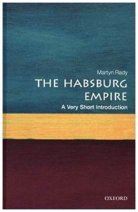 The Habsburg Empire - Martyn Rady