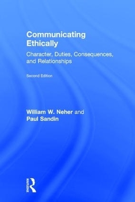 Communicating Ethically - William Neher, Paul Sandin