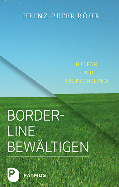 Borderline bewältigen - Heinz-Peter Röhr