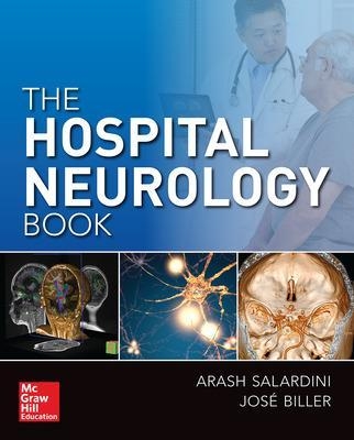 The Hospital Neurology Book - Arash Salardini, Jose Biller