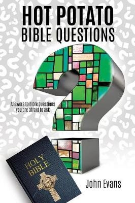 Hot Potato Bible Questions - Dr John Evans