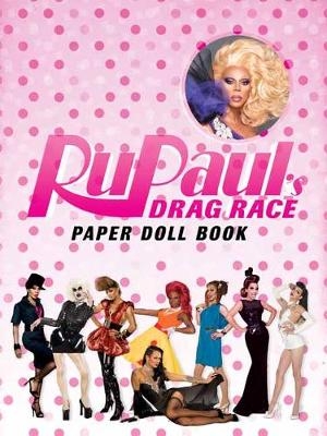 RuPaul Drag Race Paper Dolls -  RuPaul's Drag Race