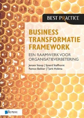 Business Transformatie Framework - Een Raamwerk voor Organisatieverbetering - 