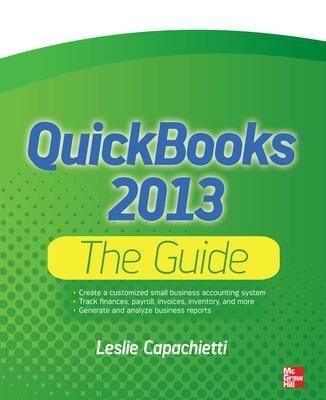 QuickBooks 2013 The Guide - Leslie Capachietti