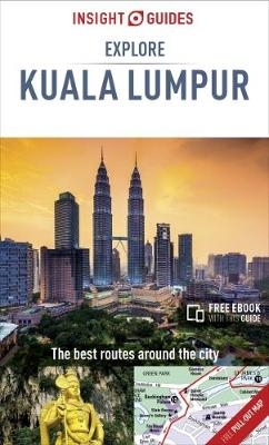 Insight Guides Explore Kuala Lumpur (Travel Guide with Free eBook) -  Insight Guides