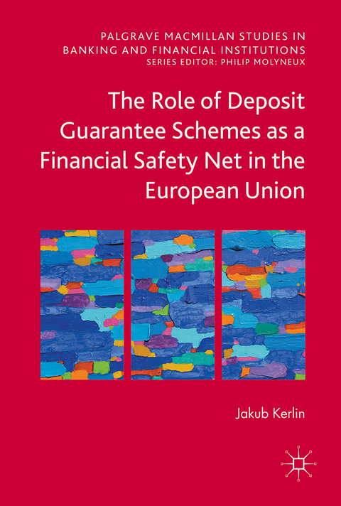 The Role of Deposit Guarantee Schemes as a Financial Safety Net in the European Union - Jakub Kerlin