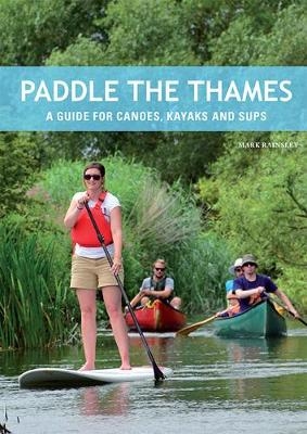 Paddle the Thames - Mark Rainsley