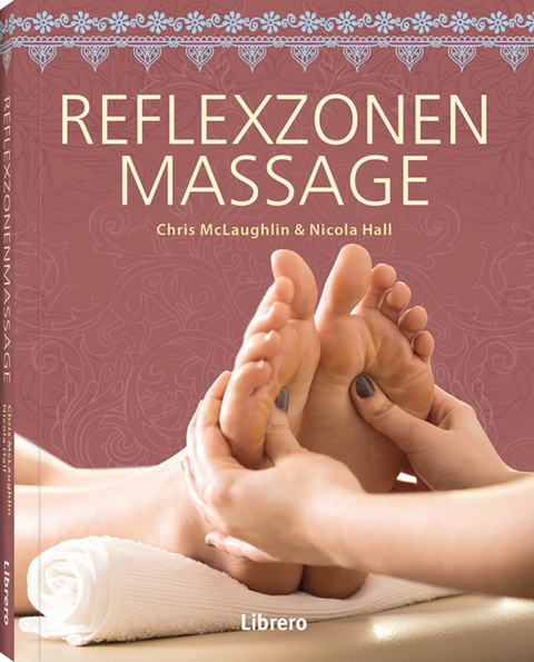 Geheime Künste Reflexzonenmassage - C. McLaughlin, Nicola Hall