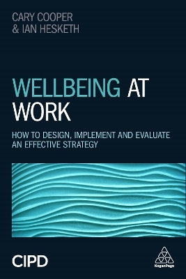 Wellbeing at Work - Ian Hesketh, Cary Cooper