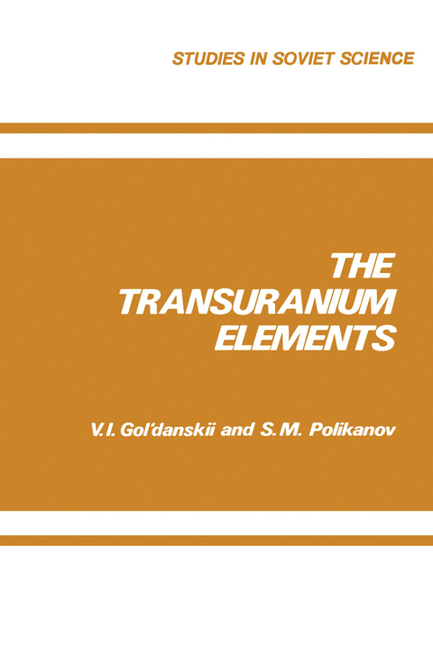 The Transuranium Elements - V. I. Gol danskii