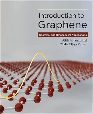 Introduction to Graphene - Challa Vijaya Kumar, Ajith Pattammattel