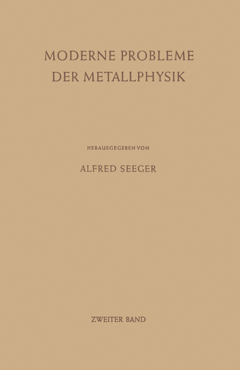 Moderne Probleme der Metallphysik - Alfred Seeger