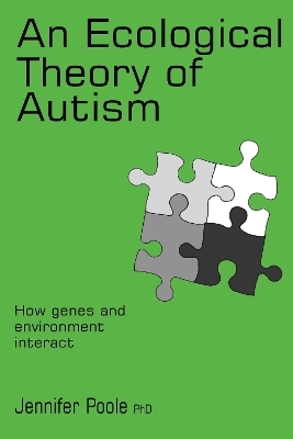 An Ecological Theory of Autism - Jennifer Poole