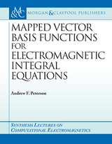 Mapped Vector Basis Functions for Electromagnetic Integral Equations - Andrew F. Peterson