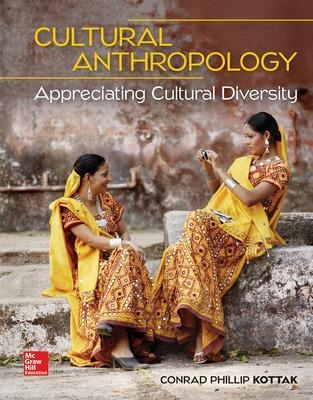 Loose Leaf for Cultural Anthropology: Appreciating Cultural Diversity - Conrad Kottak