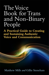 Voice Book for Trans and Non-Binary People -  Matthew Mills,  Gillie Stoneham